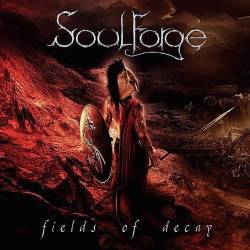 Soulforge (AUS) : Fields of Decay